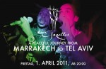AUX GAZELLES: „A peaceful Journey from Marrakech to Tel Aviv” – Freitag 1. April 2011